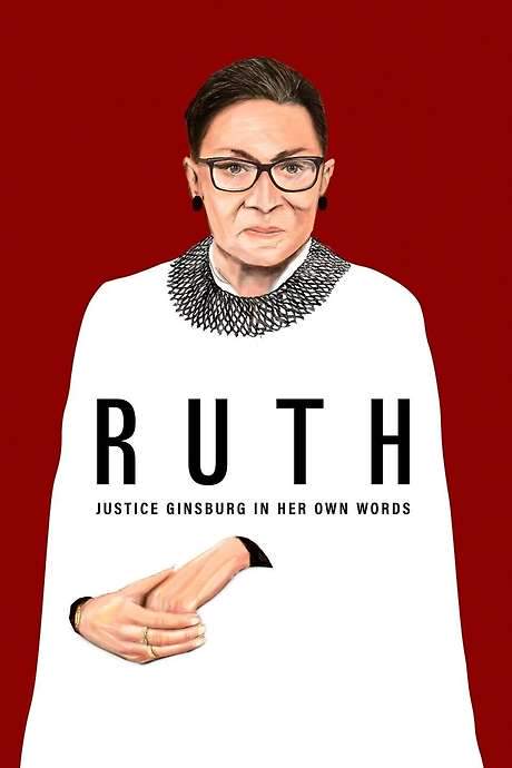 RUTH - Justice Ginsburg in her own Words